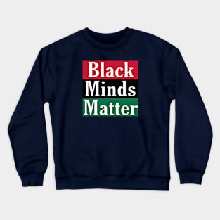 Black Minds Matter - Double-sided Crewneck Sweatshirt